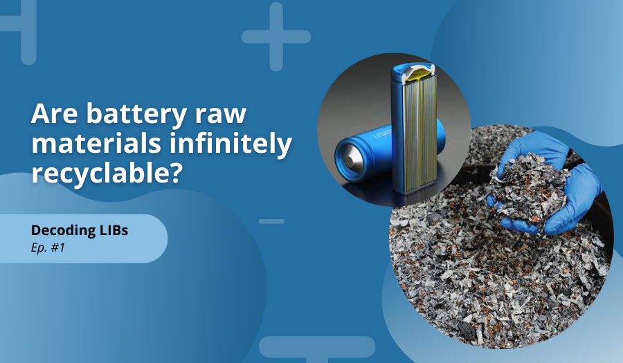 Raw Battery Materials: Infinite Recyclability