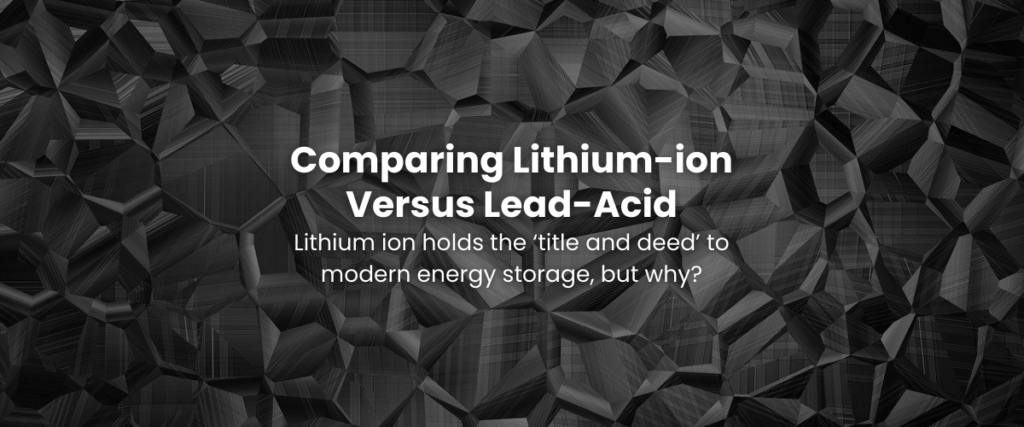 Comparing Lithium-ion versus Lead-Acid
